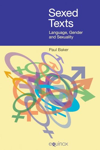 Sexed Texts : Language, Gender and Sexuality