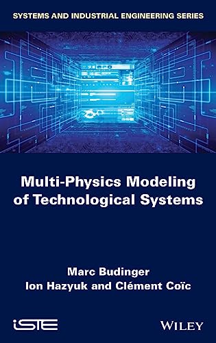 Multi-physics Modeling of Technological Systems