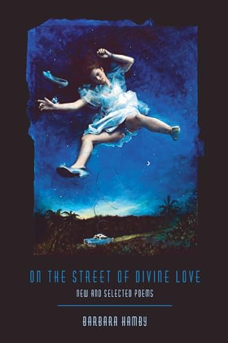 On the Street of Divine Love : New and Selected Poems