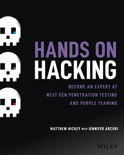 Hands on Hacking: Become an Expert at Next Gen Penetration Testing and Purple Teaming