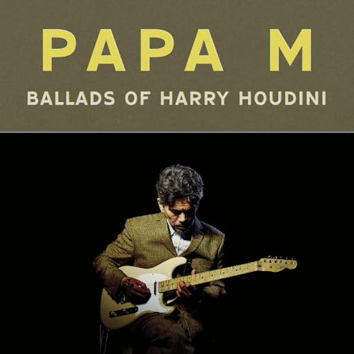 Papa M - Ballads Of Harry Houdini [VINYL]