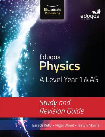 Study and Revision Guide (Eduqas Physics for A Level Year 1 & AS)