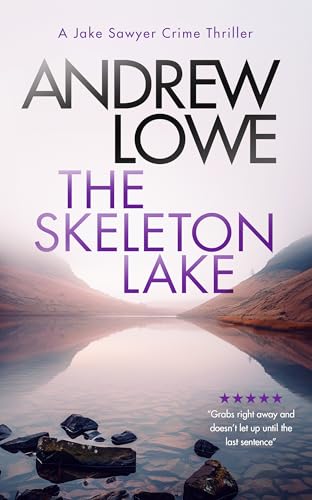 The Skeleton Lake : A chilling British detective crime thriller