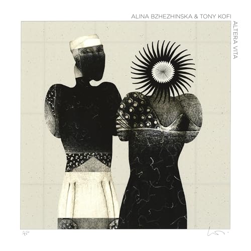 Alina Bzhezhinska & Tony Kofi - Alina Bzhezhinska & Tony Kofi - Altera Vita [cd] [CD]