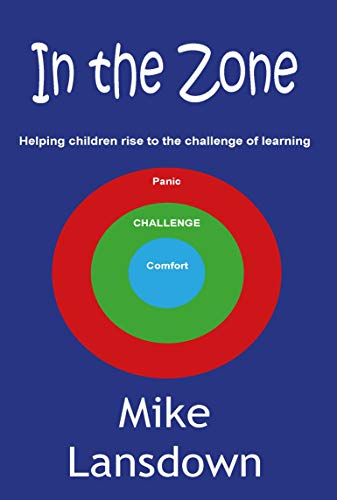 In The Zone: Helping Children Rise to the Challenge of Learning