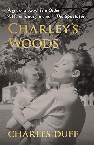 Charley's Woods: Sex, Sorrow & a Spiritual Quest in Snowdonia