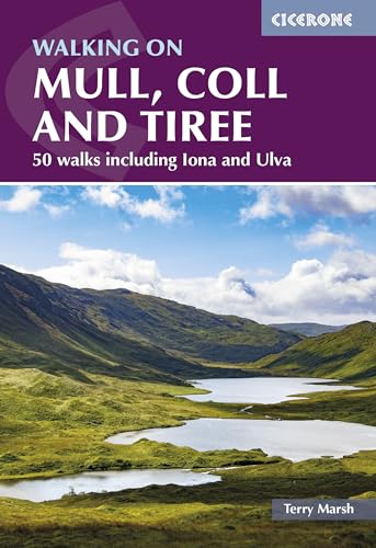 Walking on Mull, Coll and Tiree : 50 walks including Iona and Ulva