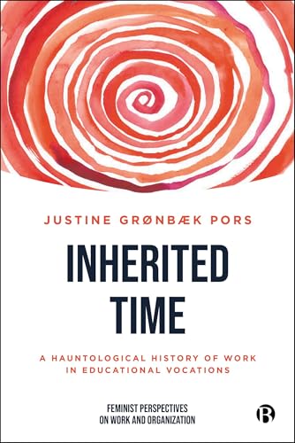 Inherited Time : A Hauntological History of Work in Educational Vocations