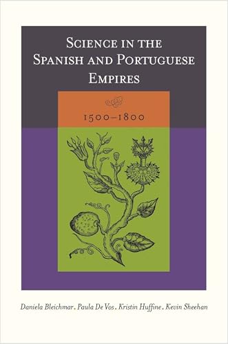 Science in the Spanish and Portuguese Empires