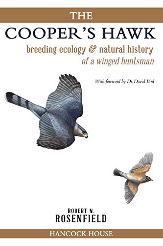 The Cooper's Hawk: breeding ecology & natural history of a winged huntsman