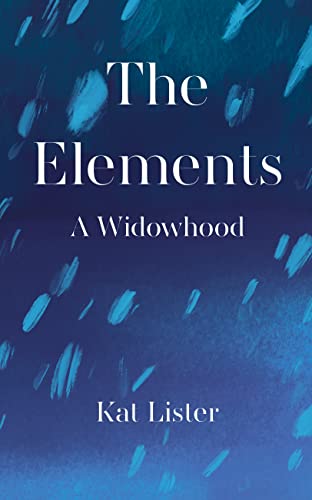 The Elements: A Widowhood