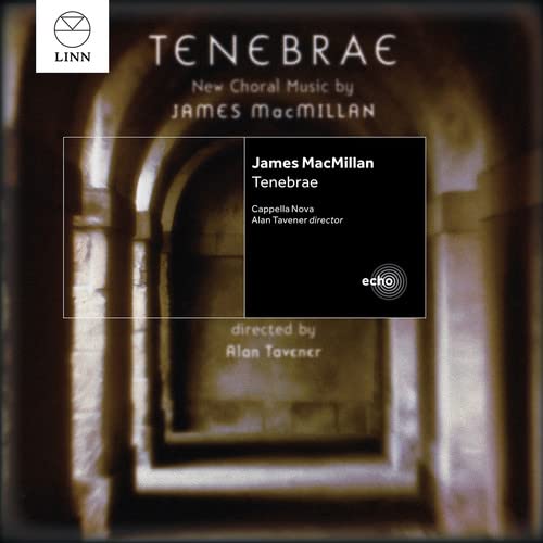 CD cover for James Macmillan’s “Tenebrae” with arched doorway image.