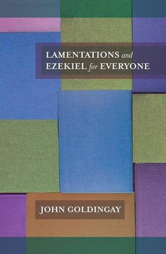 Lamentations and Ezekiel for Everyone (For Everyone Series: Old Testament)