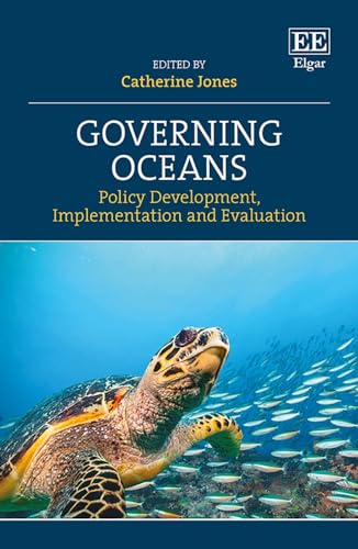 Governing Oceans : Policy Development, Implementation and Evaluation