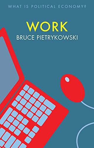 Work (What Is Political Economy?)