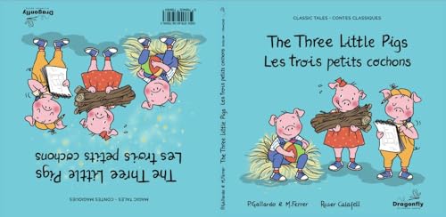 The Three Little Pigs  / Les Trois Petits Cochonss : Classic & Magic Tales - Conte classique et magique