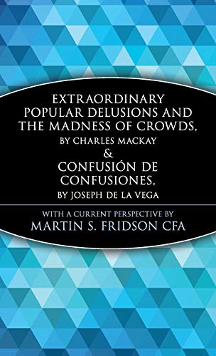 Extraordinary Popular Delusions and the Madness of Crowds & Confusion de Confusiones