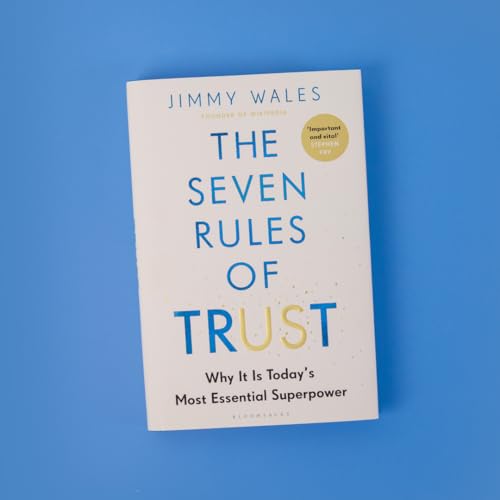 The Seven Rules of Trust : From the Founder of Wikipedia