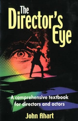 Director's Eye : A Comprehensive Textbook For Directors & Actors