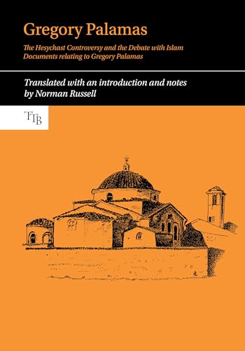 Gregory Palamas : The Hesychast Controversy and the Debate with Islam : 8