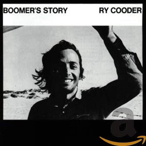 CD cover for Ry Cooder’s “Boomer’s Story” featuring a smiling man.
