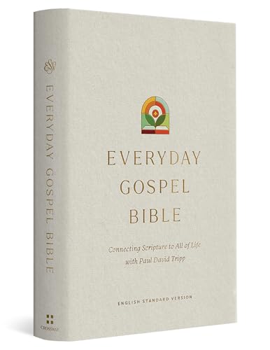 ESV Everyday Gospel Bible : Connecting Scripture to All of Life (Hardcover)
