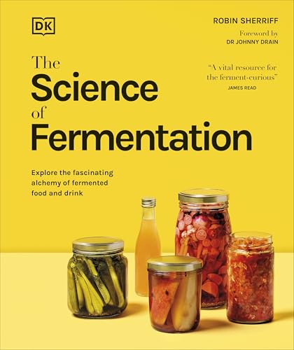 The Science of Fermentation [Hardcover] [2025] DK; Sherriff, Robin