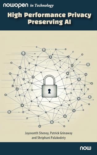High Performance Privacy Preserving AI
