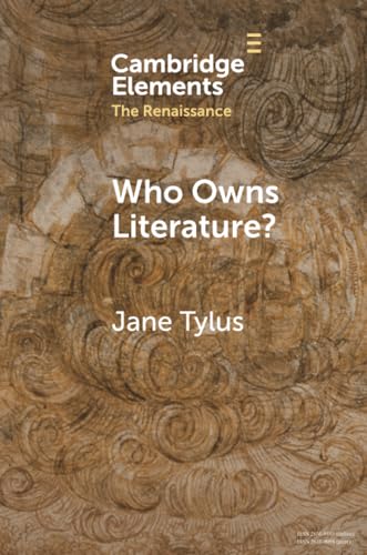 Who Owns Literature? : Early Modernity's Orphaned Texts