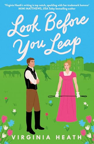 Look Before You Leap : A brand-new hilarious and heartwarming Regency romp!