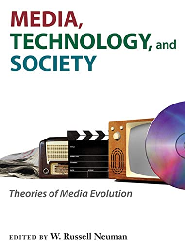 Media, Technology, and Society : Theories of Media Evolution