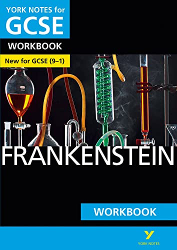 Frankenstein WORKBOOK: York Notes for GCSE (9-1): - the ideal way to catch up, test your knowledge and feel ready for 2022 and 2023 assessments and exams