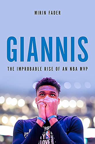 Giannis : The Improbable Rise of an NBA Champion