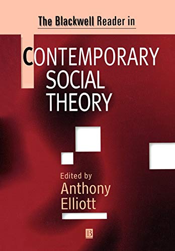 The Blackwell Reader in Contemporary Social Theory
