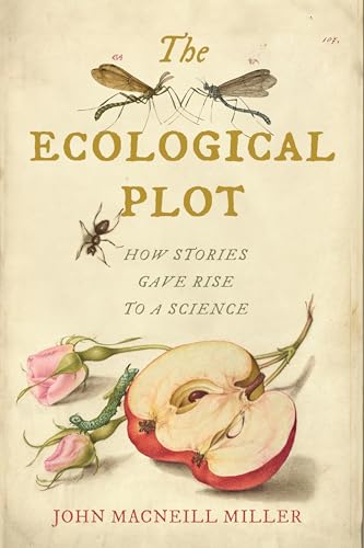 The Ecological Plot : How Stories Gave Rise to a Science