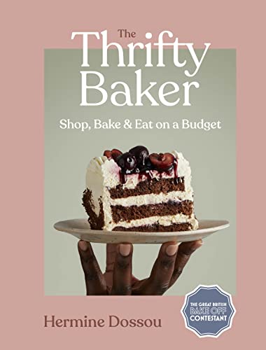 The Thrifty Baker: Shop, Bake & Eat on a Budget