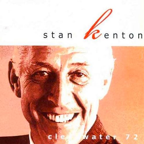 Stan Kenton - Clearwater '72 [CD]
