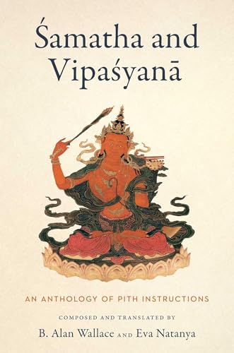 Samatha and Vipasyana : An Anthology of Pith Instructions
