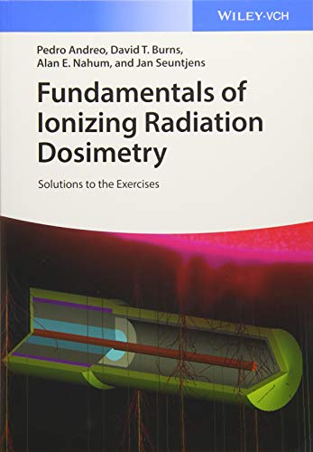 Fundamentals of Ionizing Radiation Dosimetry : Solutions to the Exercises
