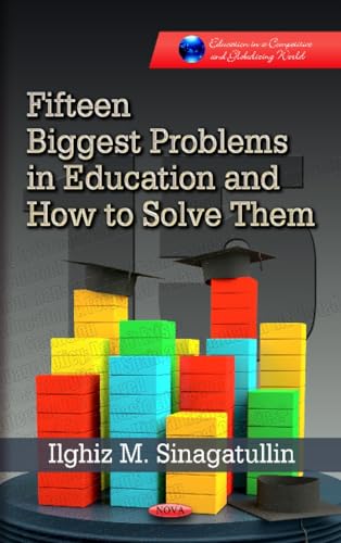 Fifteen Biggest Problems in Education & How to Solve Them