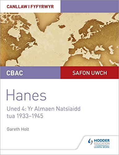 CBAC Safon Uwch Hanes Ã¢â‚¬â€œ Canllaw i Fyfyrwyr Uned 4: Yr Almaen NatsÃƒÂ¯aidd