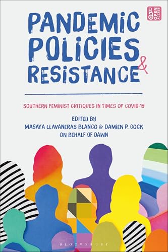 Pandemic Policies and Resistance : Southern Feminist Critiques in Times of Covid-19
