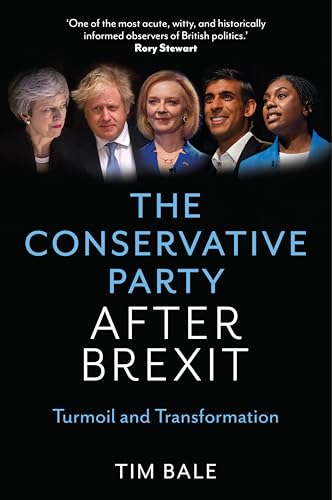 The Conservative Party After Brexit : Turmoil and Transformation