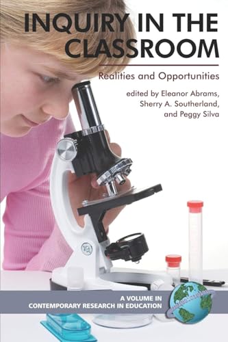 Inquiry in the Classroom : Realities and Opportunities
