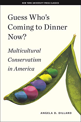 Guess Whos Coming to Dinner Now?: Multicultural Conservatism in America