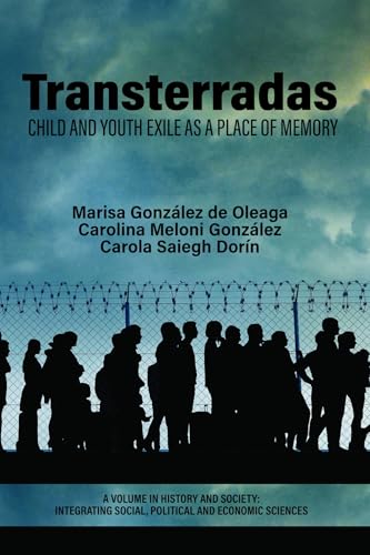 Transterradas : Child and Youth Exile as a Place of Memory