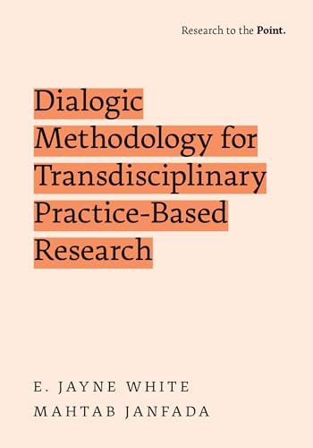 Dialogic Methodology for Transdisciplinary Practice-Based Research