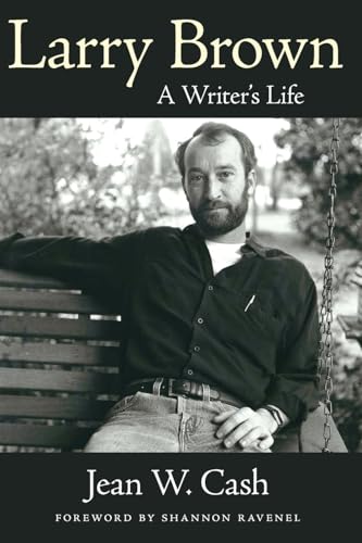 Larry Brown : A Writer's Life