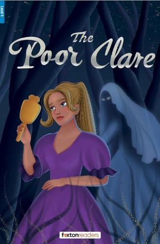 The Poor Clare - Foxton Reader Level-4 (1300 Headwords B1-B2)