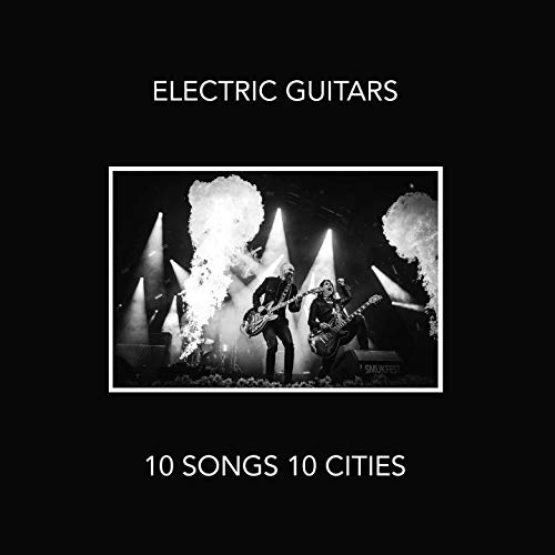 Electric Guitars - 10 Songs 10 Cities  [VINYL]